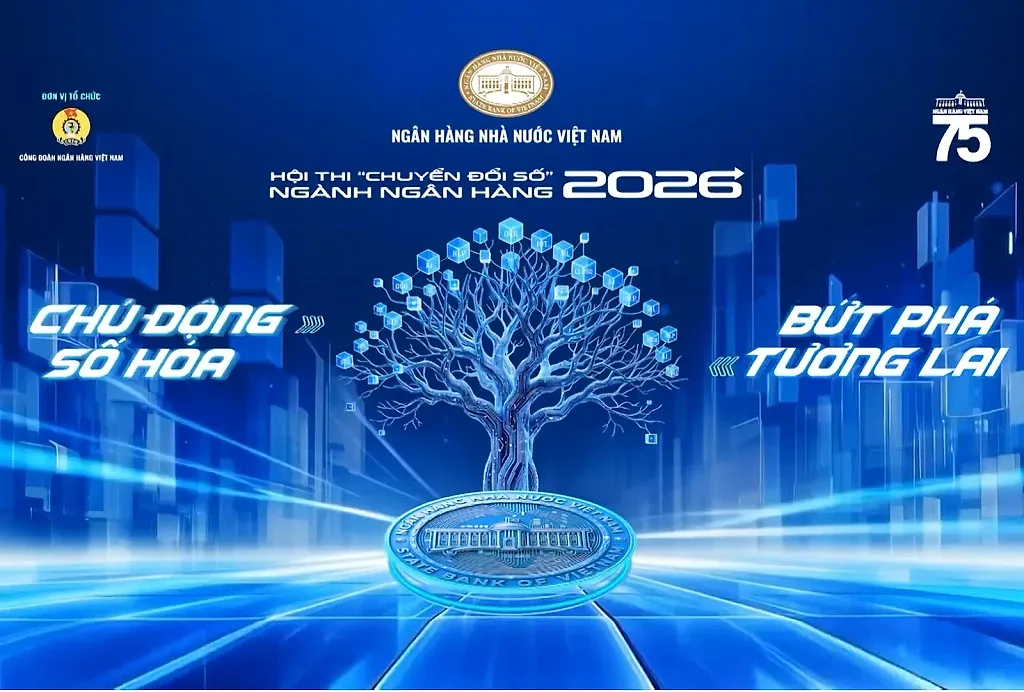 Hội thi "Chuyển đổi số ngành Ngân hàng" năm 2026: Chủ động số hóa – Bứt phá tương lai
