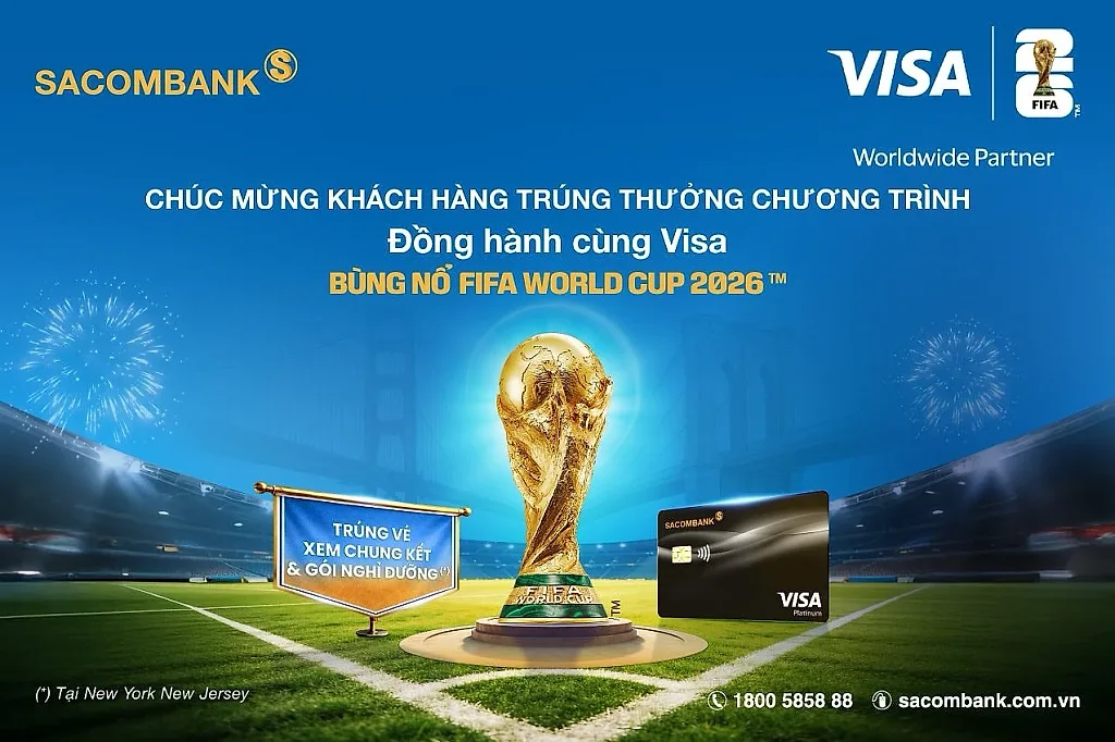 SACOMBANK công bố khách hàng trúng thưởng chuyến du lịch nghỉ dưỡng xem FIFA World Cup tại Hoa Kỳ