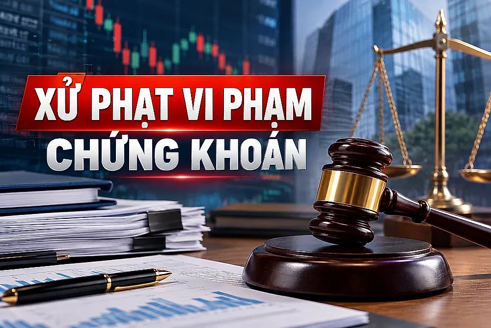 Loạt doanh nghiệp bị xử phạt vi phạm trong lĩnh vực chứng khoán